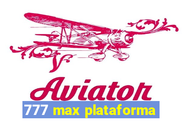 777 max plataforma